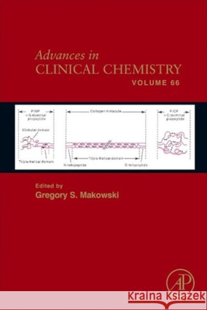 Advances in Clinical Chemistry: Volume 66 Makowski, Gregory S. 9780128014011 Academic Press