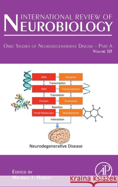 Omic Studies of Neurodegenerative Disease - Part a: Volume 121 Hurley, Michael J. 9780128014806