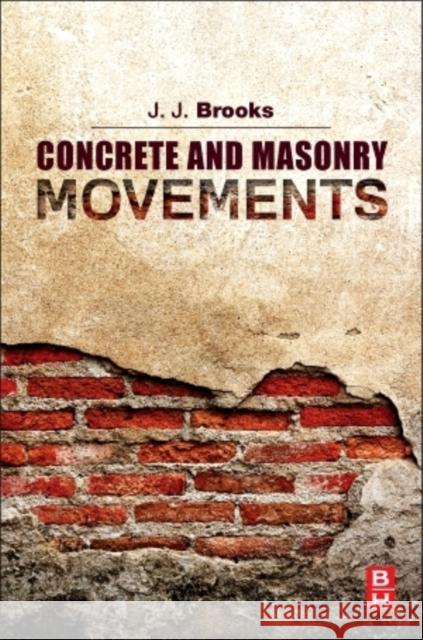 Concrete and Masonry Movements Jeffrey Brooks 9780128015254 ELSEVIER