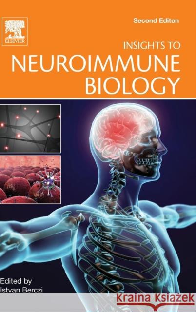 Insights to Neuroimmune Biology Istvan Berczi 9780128017708