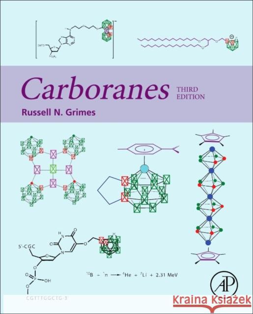 Carboranes Russell N Grimes 9780128018941 ACADEMIC PRESS