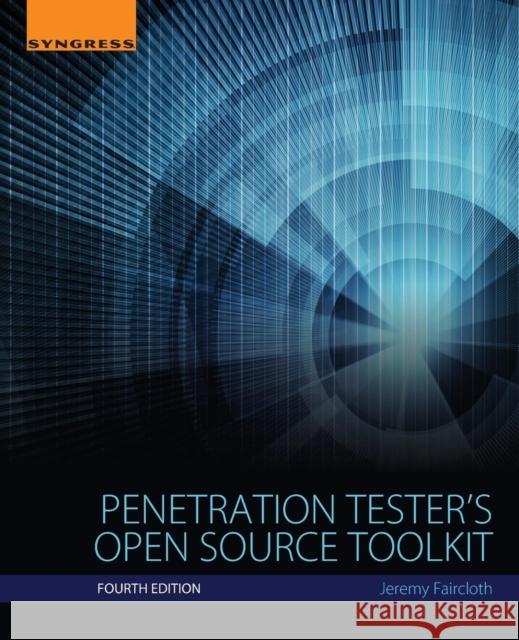 Penetration Tester's Open Source Toolkit Faircloth, Jeremy   9780128021491
