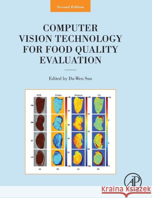 Computer Vision Technology for Food Quality Evaluation Da-Wen Sun 9780128022320 ACADEMIC PRESS