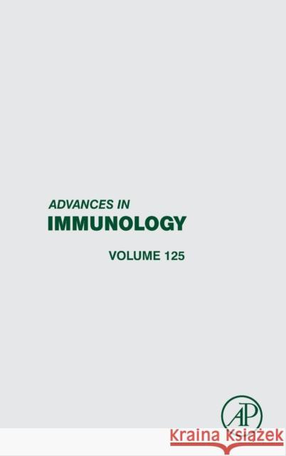 Advances in Immunology: Volume 125 Alt, Frederick W. 9780128022436 Academic Press