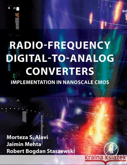 Radio-Frequency Digital-To-Analog Converters: Implementation in Nanoscale CMOS Alavi, Morteza S. 9780128022634 Academic Press