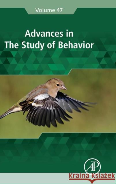 Advances in the Study of Behavior: Volume 47 Naguib, Marc 9780128022764