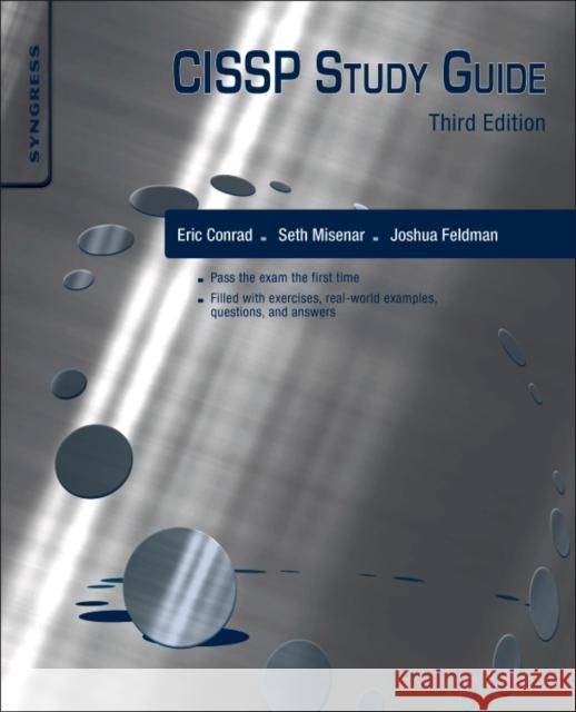 CISSP Study Guide Conrad, Eric Misenar, Seth Feldman, Joshua 9780128024379 Elsevier Science