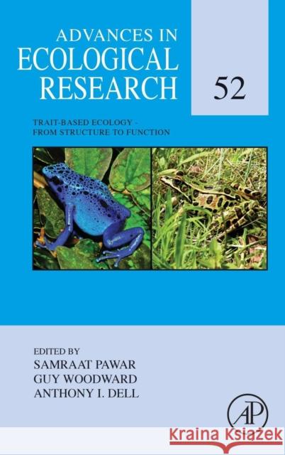 Trait-Based Ecology - From Structure to Function: Volume 52 Pawar, Samraat 9780128024454