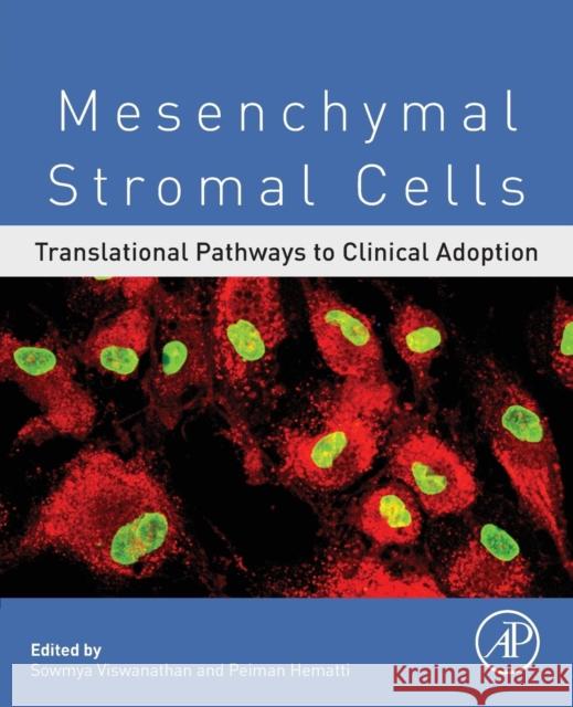 Mesenchymal Stromal Cells: Translational Pathways to Clinical Adoption Hematti Peiman Sowmya Viswanathan 9780128028261