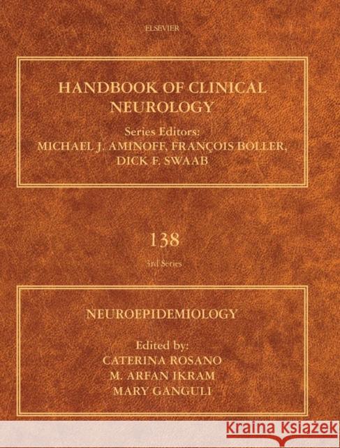 Neuroepidemiology: Volume 138 Rosano, Caterina 9780128029732