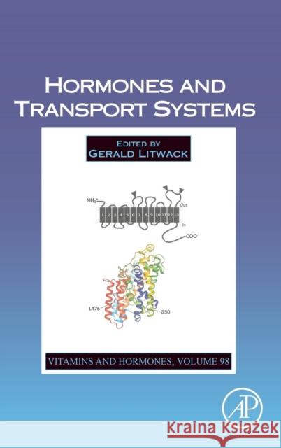 Hormones and Transport Systems: Volume 98 Litwack, Gerald 9780128030080