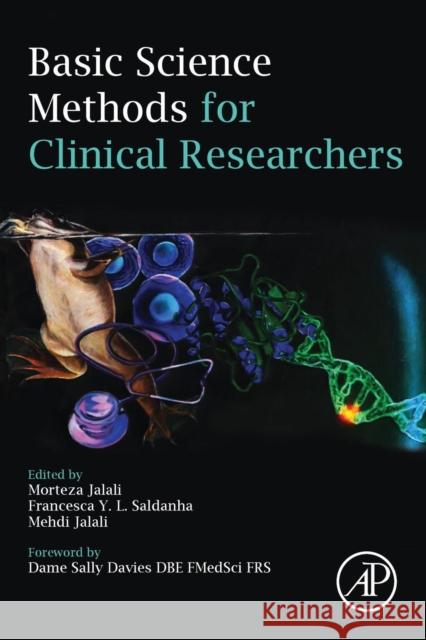 Basic Science Methods for Clinical Researchers Morteza Jalali Francesca Yvonne Louise Saldanha Mehdi Jalali 9780128030776 Academic Press