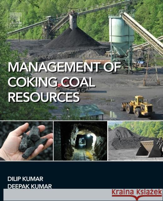 Management of Coking Coal Resources Kumar, Dilip Kumar, Deepak  9780128031605 Elsevier Science