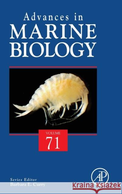 Advances in Marine Biology: Volume 71 Curry, Barbara E. 9780128033050