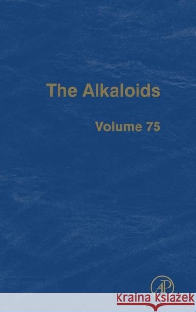 The Alkaloids: Volume 75 Knolker, Hans-Joachim 9780128034347
