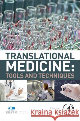 Translational Medicine: Tools and Techniques Shahzad, Aamir 9780128034606