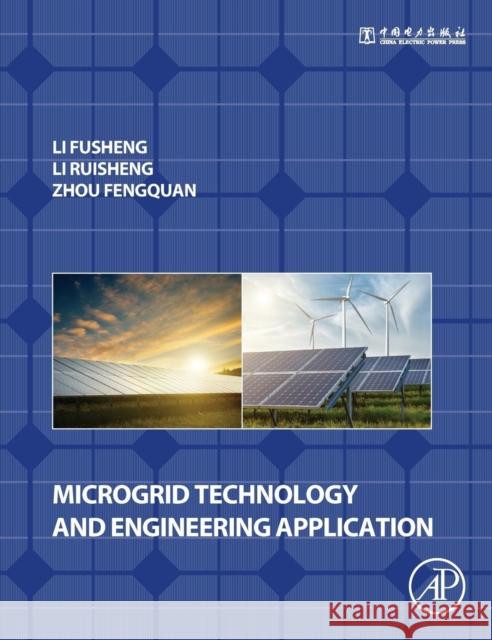 Microgrid Technology and Engineering Application Li, Ruisheng Zhou, Fengquan  9780128035986