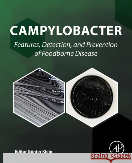 Campylobacter: Features, Detection, and Prevention of Foodborne Disease Klein, Günter 9780128036235 Academic Press