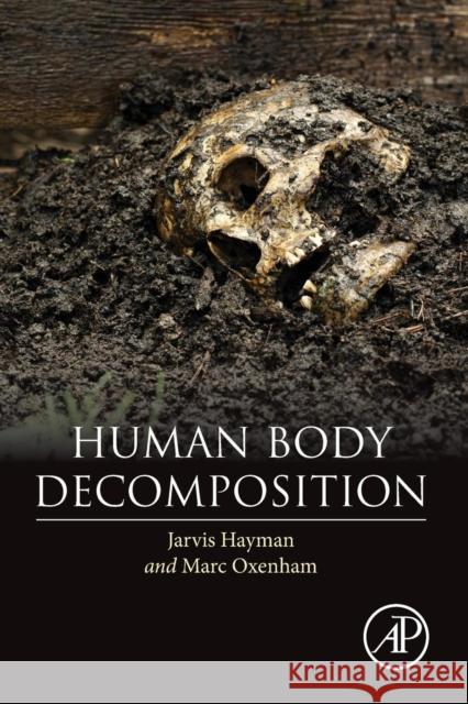 Human Body Decomposition Jarvis Hayman 9780128036914