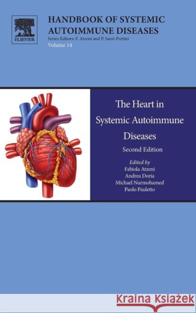 The Heart in Systemic Autoimmune Diseases: Volume 14 Atzeni, Fabiola 9780128039977