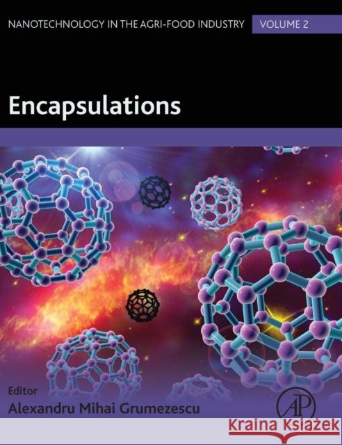 Encapsulations: Volume 2 Grumezescu, Alexandru 9780128043073 Academic Press