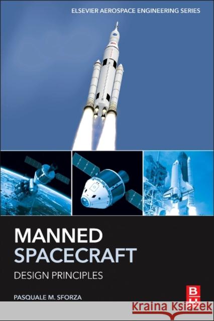 Manned Spacecraft Design Principles Sforza, Pasquale M   9780128044254 Elsevier Science