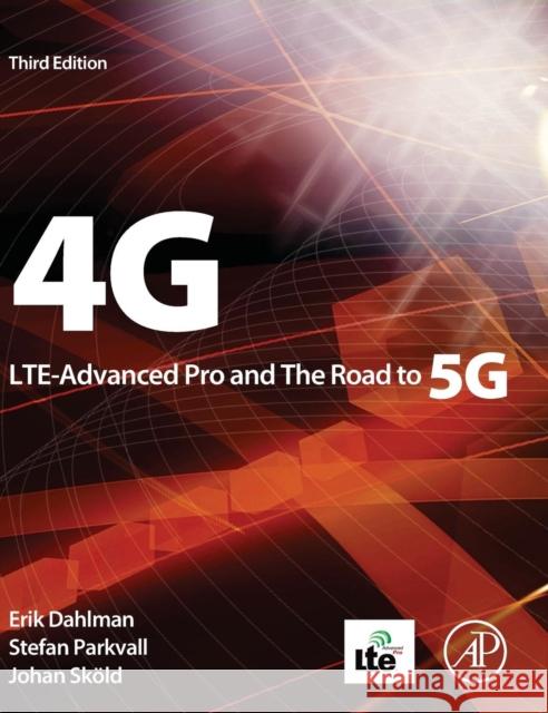 4g, Lte-Advanced Pro and the Road to 5g Dahlman, Erik 9780128045756 ACADEMIC PRESS