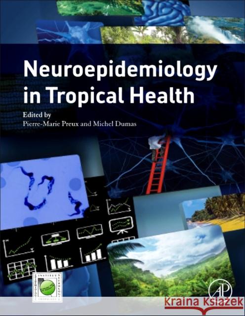 Neuroepidemiology in Tropical Health   9780128046074 