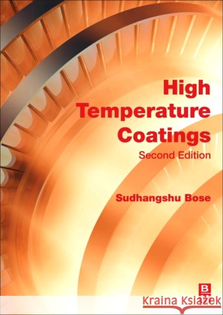 High Temperature Coatings Sudhangshu Bose 9780128046227 Butterworth-Heinemann