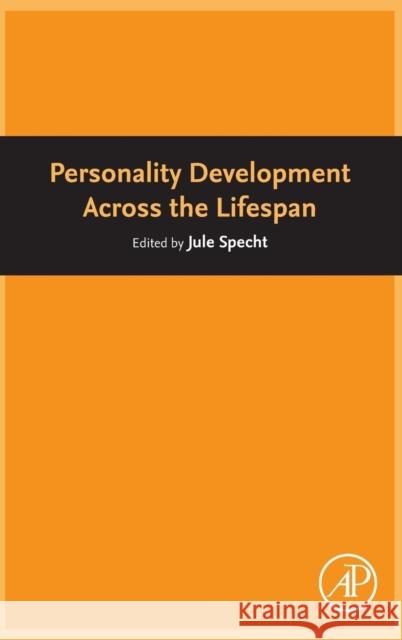 Personality Development Across the Lifespan Jule Specht 9780128046746