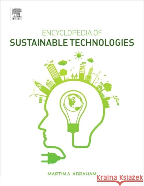 Encyclopedia of Sustainable Technologies Martin Abraham 9780128046777 Elsevier