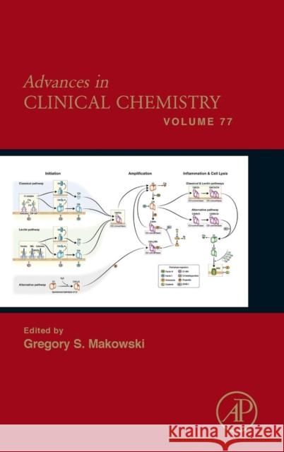 Advances in Clinical Chemistry: Volume 77 Makowski, Gregory S. 9780128046869 Academic Press
