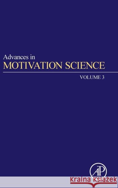 Advances in Motivation Science: Volume 3 Elliot, Andrew J. 9780128047408