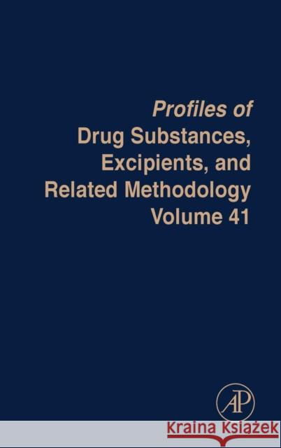 Profiles of Drug Substances, Excipients and Related Methodology: Volume 41 Brittain, Harry G. 9780128047842
