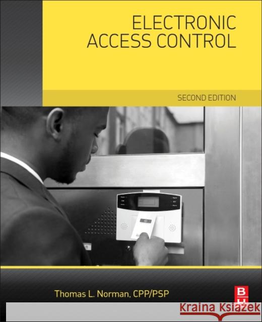 Electronic Access Control Thomas L. Norman 9780128054659