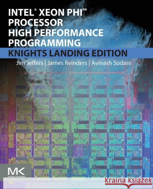 Intel Xeon Phi Processor High Performance Programming Jeffers, James 9780128091944 Morgan Kaufmann Publishers