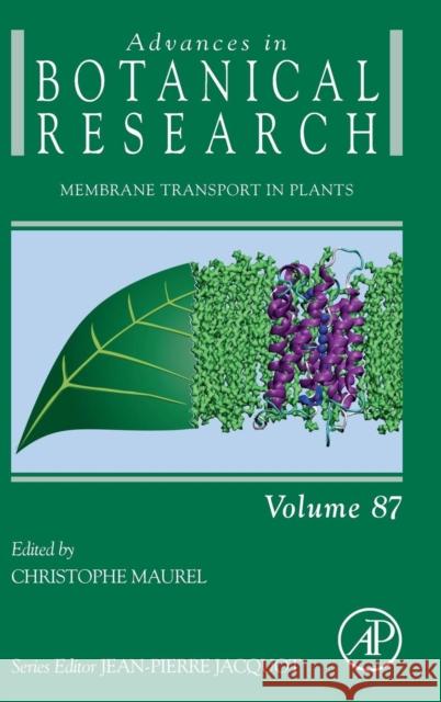 Membrane Transport in Plants: Volume 87 Maurel, Christophe 9780128093900