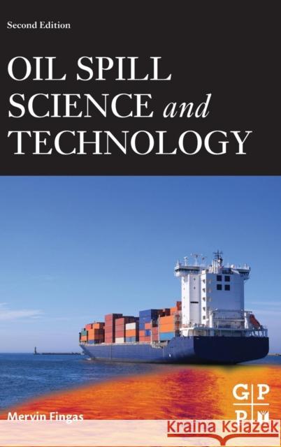 Oil Spill Science and Technology Mervin Fingas 9780128094136 Gulf Professional Publishing