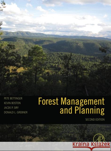 Forest Management and Planning Peter Bettinger Kevin Boston Jacek P. Siry 9780128094761