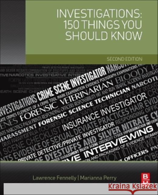 Investigations: 150 Things You Should Know Lawrence Fennelly Marianna Perry 9780128094860