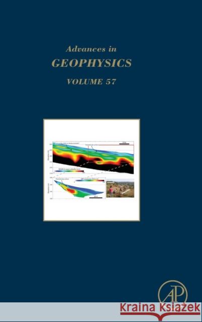 Advances in Geophysics: Volume 57 Nielsen, Lars 9780128095331 Academic Press