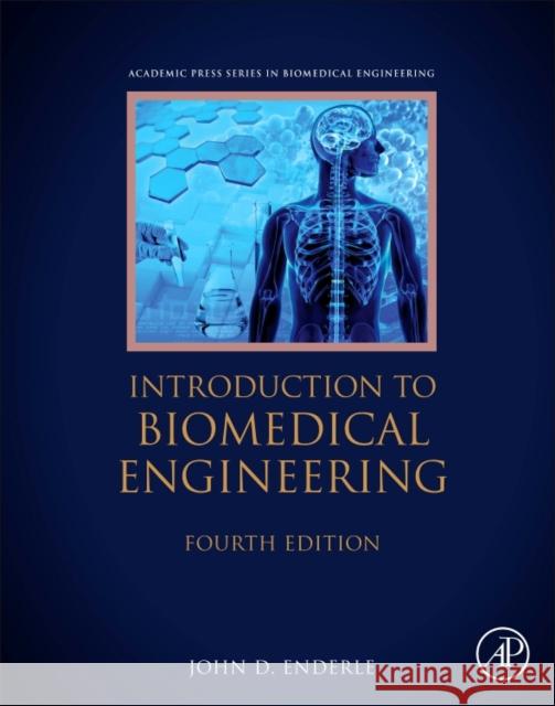 Introduction to Biomedical Engineering John Enderle 9780128096352 Elsevier Science Publishing Co Inc