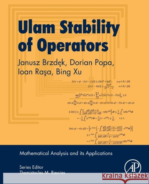 Ulam Stability of Operators Janusz Brzdek Dorian Popa Ioan Rasa 9780128098295 Academic Press