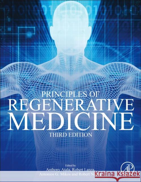 Principles of Regenerative Medicine Anthony Atala Robert Lanza Tony Mikos 9780128098806 Academic Press