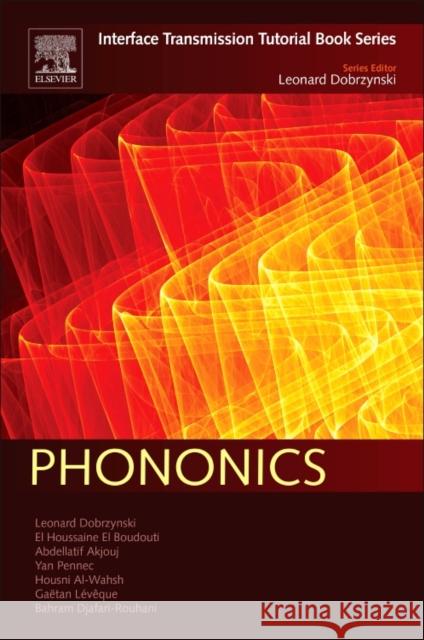 Phononics: Interface Transmission Tutorial Book Series Leonard Dobrzynski 9780128099483 Elsevier