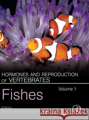 Hormones and Reproduction of Vertebrates, Volume 1: Fishes David O. Norris Kristin H. Lopez 9780128101896 Academic Press