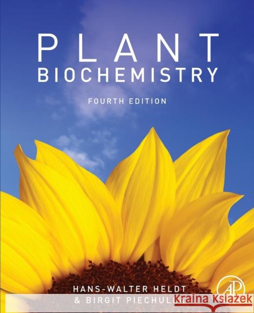 Plant Biochemistry Hans-Walter Heldt Birgit Piechulla 9780128102145 Academic Press