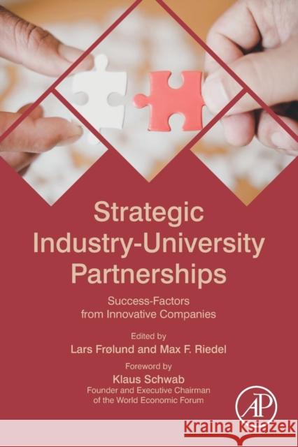 Strategic Industry-University Partnerships: Success-Factors from Innovative Companies Riedel Frolund  9780128109892 Elsevier Science Publishing Co Inc