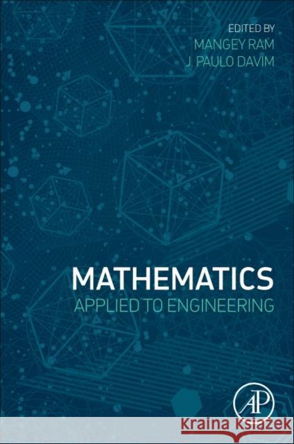 Mathematics Applied to Engineering Mangey Ram J. Paul 9780128109984 Academic Press
