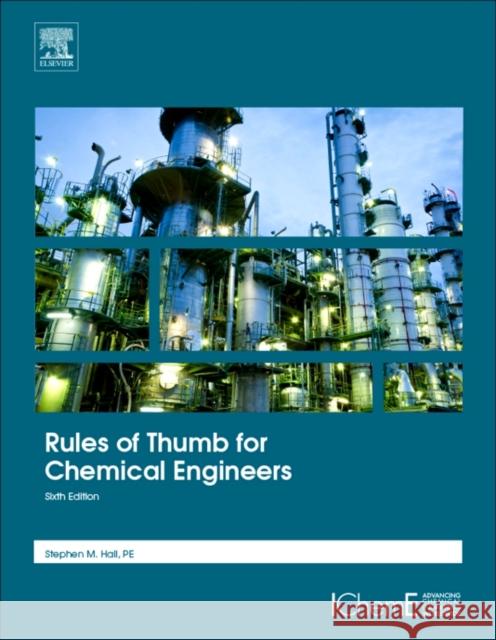 Rules of Thumb for Chemical Engineers Stephen Hall 9780128110379